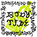 EDGE RADIO RECOMMENDED: Body Type – ‘Everything Is Dangerous But Nothing’s Surprising’