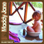 EDGE RADIO RECOMMENDED: Maddy Jane – ‘Island Time’