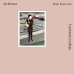 EDGE RADIO RECOMMENDED: Zac Denton: ‘Love, Lust, Lost’