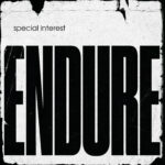 EDGE RADIO RECOMMENDED: Special Interest – ‘Endure’