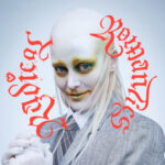 EDGE RADIO RECOMMENDED: Fever Ray – ‘Radical Romantics’