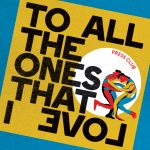 EDGE RADIO RECOMMENDED: Press Club – ‘To All The Ones That I Love’