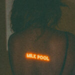 EDGE RADIO RECOMMENDED: Merpire – ‘MILK POOL’