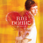 EDGE RADIO RECOMMENDED: Nat Pavlovic – ‘Big Heart’